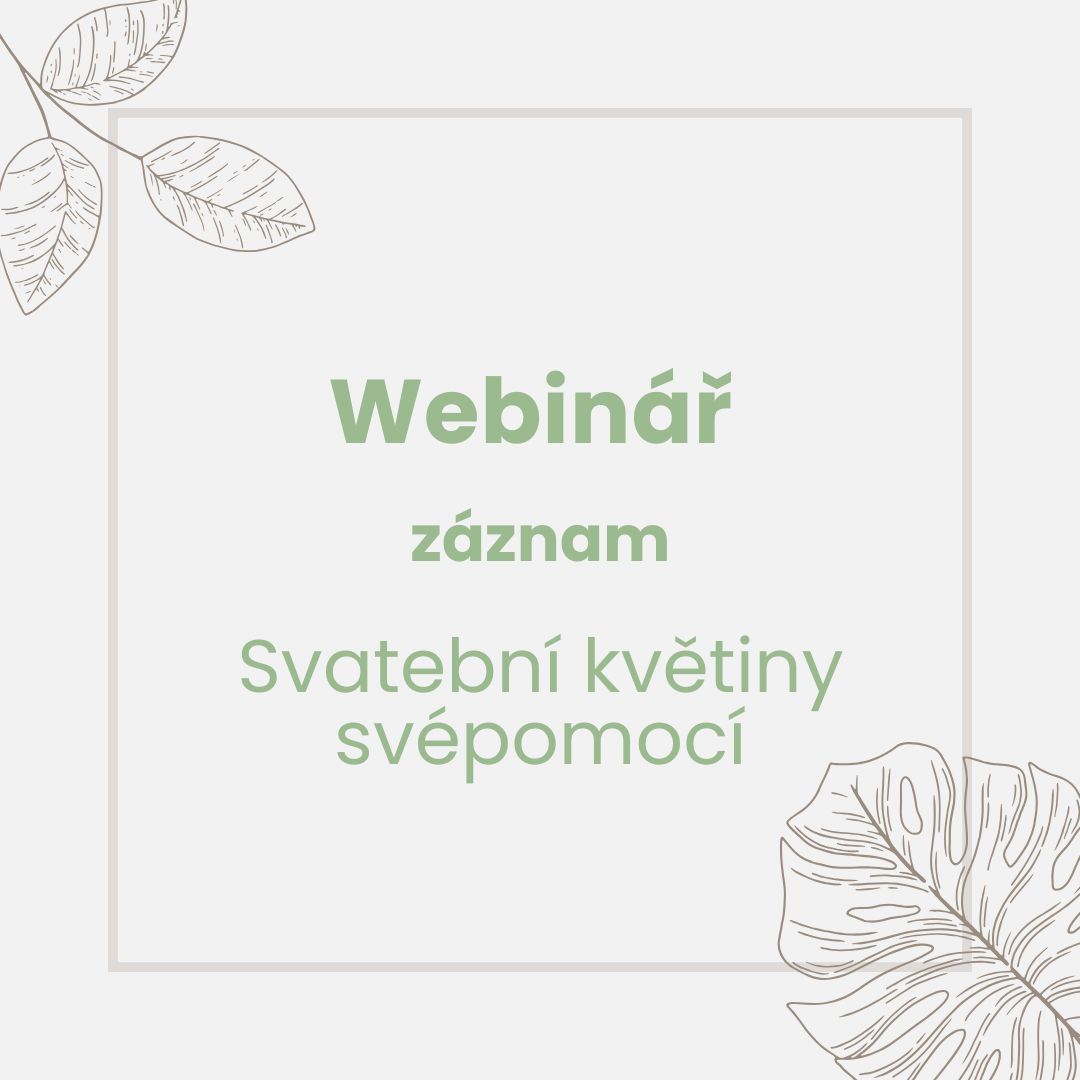 Webinář- svatební květiny svépomocí